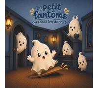 Le petit fantôme qui faisait trop de bruit