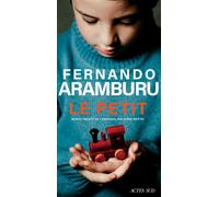 Le Petit - Fernando Aramburu - Actes sud - broché - Roman