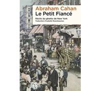 Le Petit Fiancé Nouvelles du ghetto de New York - Abraham Cahan - Zoe - broché - Roman