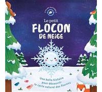 Le petit flocon de neige Suzanne Fossey (Auteur), Gina Maldonado (Auteur)