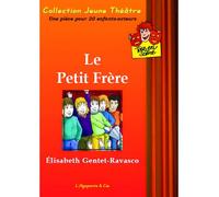 Le petit frere - Elisabeth Gentet-Ravasco - Agapante Et Cie - broché - Document jeunesse