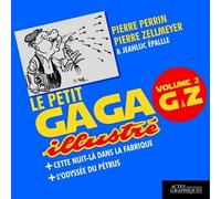 Le petit GAGA illustré volume 2 G à Z - Pierre Perrin - Actes Graphiques - broché - Beau livre