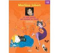 Le Petit Garçon qui mordait les chiens Marlène Jobert (Auteur)