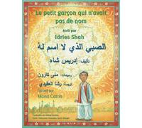 Le petit garçon qui n’avait pas de nom: Edition bilingue français-arabe