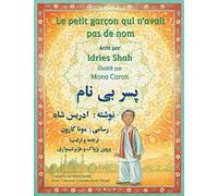 Le Petit garçon qui n'avait pas de nom: Edition français-dari
