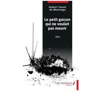 Le Petit Garçon Qui Ne Voulait Pas Mourir