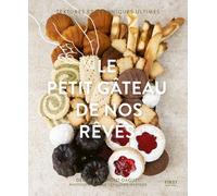 Déborah Dupont-Daguet – Le petit gâteau de nos rêves – Textures et techniques ultimes – Broché