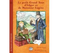 Le petit grand tour d'Edgar et de monsieur Eugene