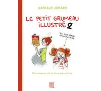 Le petit grumeau illustré (Tome 2-Chroniques de la lose parentale)