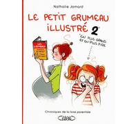 Le petit grumeau illustré - tome 2 Chroniques d'une maman avertie - Nathalie Jomard - Michel Lafon - broché - Bande dessinée