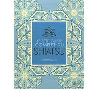 Le petit guide complet du Shiatsu