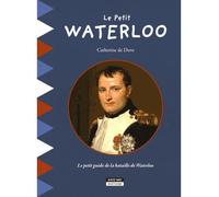 Le petit guide de la Bataille de Waterloo - Catherine de Duve - Kate'art Eds - broché - Document jeunesse