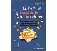 Le Petit Guide de la paix intérieure (Poche)