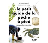 Le Petit guide de la pêche à pied - 70 trouvailles à identifier - Franck Delisle - First - Poche - Guide