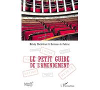 Mélody Mock-Gruet & Hortense de Padirac – Le petit guide de l'amendement – Étude – Broché