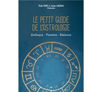 Le Petit Guide de l'astrologie Zodiaque - Planètes - Maisons - Justine Laburiau - Merci Les Livres - broché - Guide