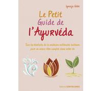 Le petit guide de l'ayurvéda - Ignacja Glebe - Contre-Dires - broché - Guide