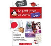 Collectif – Le petit guide de survie au Japon – Spécial premier séjour – Broché