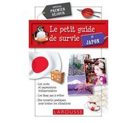 Collectif – Le petit guide de survie au Japon – Spécial premier séjour – Broché