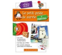 Collectif – Le petit guide de survie au Portugal – Spécial premier séjour – Broché