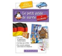 Collectif – Le petit guide de survie en Allemagne – Spécial séjour linguistique – Broché – Larousse