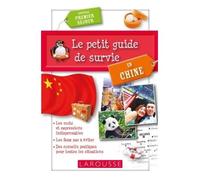 Larousse – Le petit guide de survie en Chine – Spécial Premier Séjour