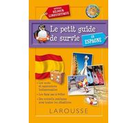 Le petit guide de survie en Espagne: Spécial séjour linguistique
