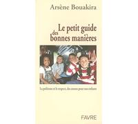 Le petit guide des bonnes manières - La politesseet le respect, des atouts pour nos enfants