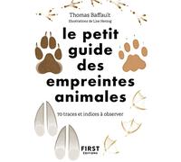 Le petit guide des empreintes animales - 70 traces et indices à observer: 70 traces et indices à observer