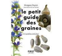 Le Petit Guide des graines Morgane Peyrot (Auteur), Lise Herzog (Illustration)