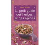 Le petit guide des herbes et des épices