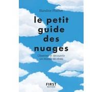 Le petit guide des nuages - Observer et découvrir un monde de rêves Blandine Pluchet (Auteur)