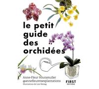 Le Petit Guide des orchidées – 70 variétés à choisir et entretenir – Plantes d'intérieur