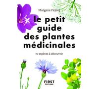 Le Petit guide des plantes médicinales – 70 espèces à découvrir