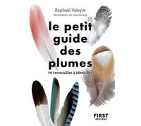 Le Petit guide des plumes - 70 trouvailles à identifier - Raphaël Valeyre - First - Poche - Guide