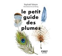 Le Petit guide des plumes - Raphaël Valeyre - First - Poche - Guide