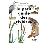Le Petit guide des rivières - Bill François - First - Poche - Guide