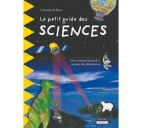 Le petit guide des sciences - Catherine de Duve - Kate'art Eds - broché - Document jeunesse