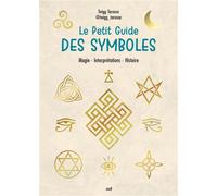Le Petit Guide des symboles Magie - Interprétations - Histoire - Twigg Taraxac - Merci Les Livres - broché - Guide