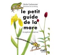 Le Petit guide d'observation de la mare - Cécile Carbonnier - First - Poche - Guide
