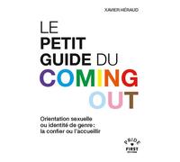 Le Petit guide du coming out - Xavier Heraud - First - Poche - Guide