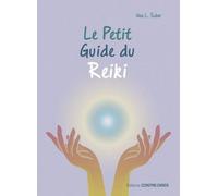 Le Petit Guide Du Reiki