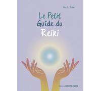 Le petit guide du reiki - Una L. Tudor - Contre-Dires - relié - Guide
