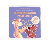 Le Petit Guide Illustré De La Communication Pacifiante