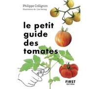 Philippe Collignon – Le Petit Guide Jardin des tomates – 70 variétés à semer et à déguster – Poche