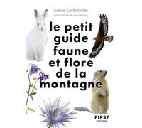 Cécile Carbonnier – Le Petit guide nature : Faune et flore de montagne – 70 espèces – Poche