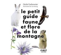 Le Petit guide nature - Faune et flore de montagne - Cécile Carbonnier - First - Poche - Guide