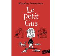 Claudine Desmarteau – Le petit Gus – Roman junior – Poche