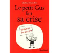 Le Petit Gus fait sa crise
