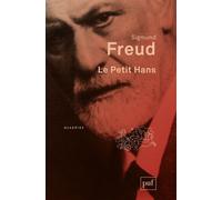 Le petit Hans Analyse de la phobie d'un garçon de cinq ans - Sigmund Freud - Puf - broché - Essai